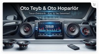 Oto Teyb & Oto Hoparlör